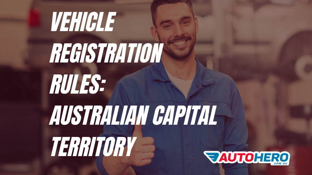 Vehicle Registration Rules: Australian Capital Territory